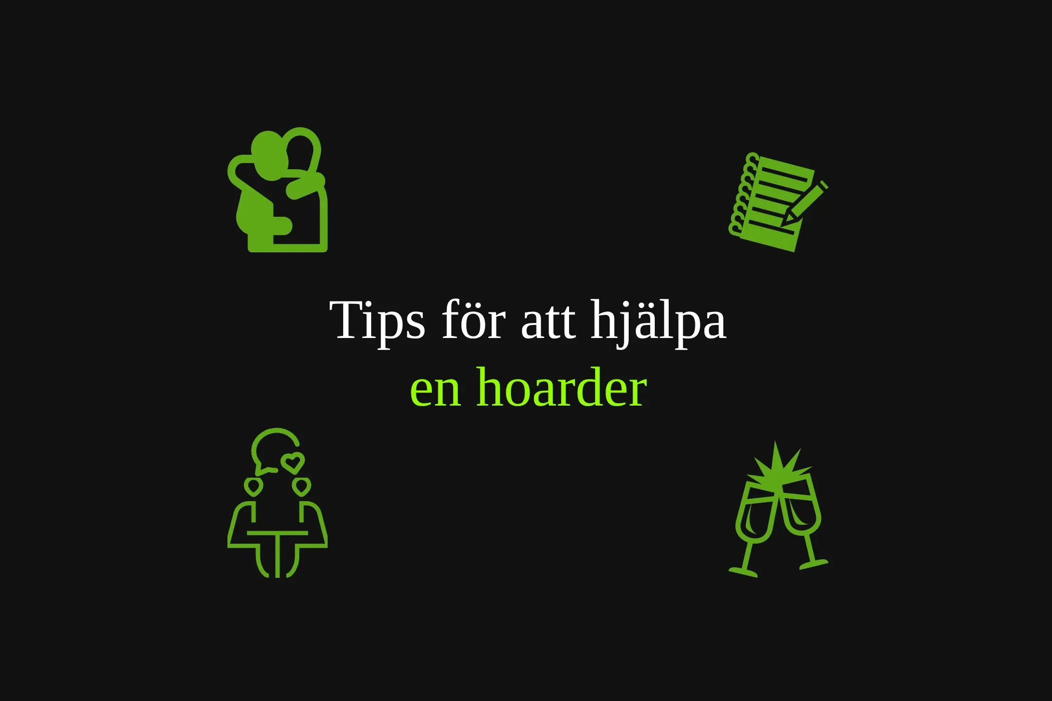Tips för att hjälpa en hoarder